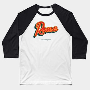 _ROME_ Baseball T-Shirt